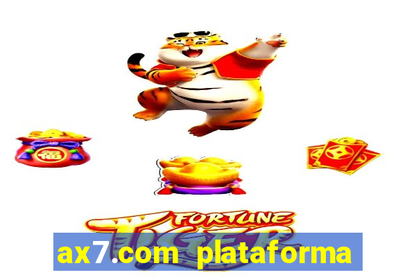 ax7.com plataforma de jogos